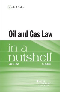 oil and gas law in a nutshell 7th edition john lowe 1640201157, 9781640201156