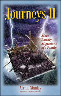journeys ii more earthly migrations of a family 1st edition archie stanley 1478781998, 1478784520,