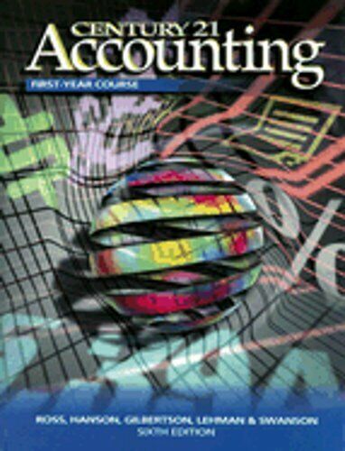 century 21 accounting first year course 6th edition robert d. hanson, mark w. lehman, robert m. swanson,