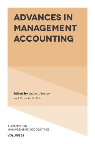 advances in management accounting management accounting volume 31 1st edition laurie l. burney, mary a.