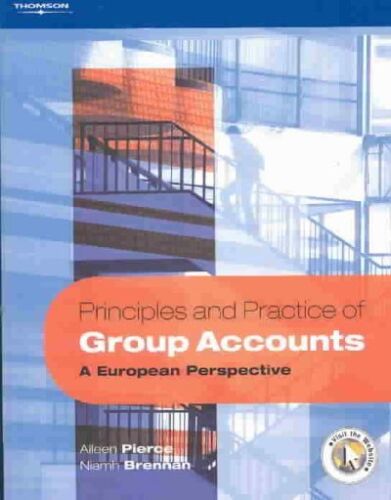 principles and practice of group accounts  a european perspective 1st edition aileen pierce, niamh brennan
