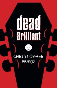 dead brilliant 1st edition christopher ward 145970617x, 1459706196, 9781459706170, 9781459706194