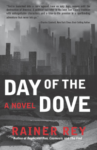 day of the dove a novel  rainer rey 163026752x, 163026623x, 9781630267520, 9781630266233