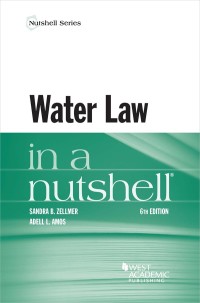 water law in a nutshell 6th edition sandra zellmer , adell amos 1640204148, 9781640204140