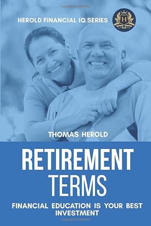 financial iq series retirement terms financial education is your best investment 1st edition thomas herold