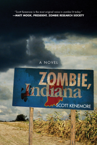 zombie indiana a novel 1st edition scott kenemore 1940456002, 1940456037, 9781940456003, 9781940456034
