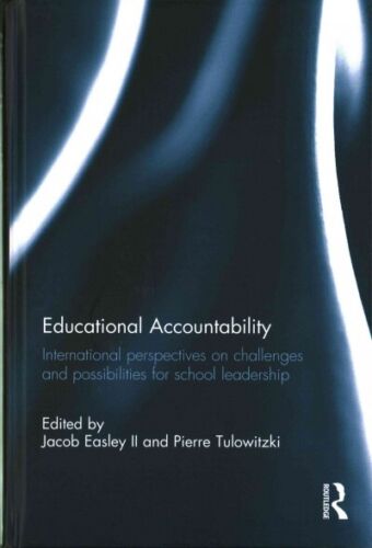 educational accountability international perspectives on challenges and possibilities for school leadership