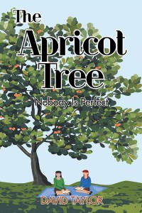 the apricot tree nobody is perfect  david taylor 1984523759, 1984523740, 9781984523754, 9781984523747