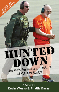 hunted down the fbis pursuit and capture of whitey bulger 1st edition kevin weeks, phyllis karas 0986216429,
