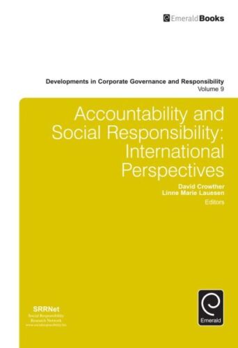 accountability and social responsibility international perspectives developments in corporate governance and