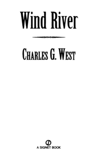 wind river 1st edition charles g. west 0451198395, 1101662921, 9780451198396, 9781101662922