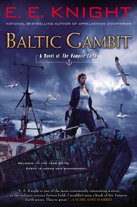 baltic gambit a novel of the vampire lat 1st edition e.e. knight 0451414462, 1101637951, 9780451414465,