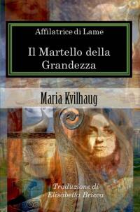 affilatrice di lame il martello della grandezza 1st edition maria kvilhaug 1667453823, 9781667453828