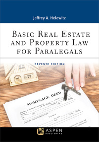 basic real estate and property law for paralegals 7th edition jeffrey a. helewitz 154383955x, 9781543839555
