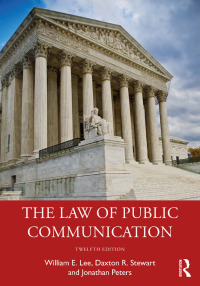 the law of public communication 12th edition william e. lee, daxton r. stewart, jonathan peters 1032193123,