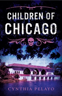 children of chicago 1st edition cynthia pelayo 1951709209, 1951709438, 9781951709204, 9781951709433