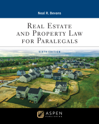 real estate and property law for paralegals 6th edition neal r. bevans 1543826881, 9781543826883