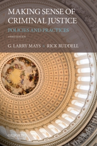 making sense of criminal justice policies and practices 3rd edition g. larry mays , rick ruddell 0190679271,