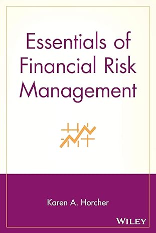 essentials of financial risk management 1st edition karen a. horcher 0471706167, 978-0471706168
