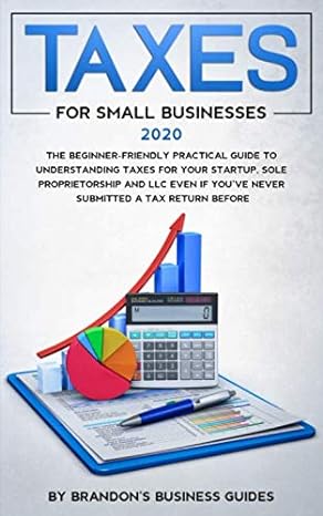 taxes for small businesses 2020 2020 edition brandons business guides 1671629116, 978-1671629110