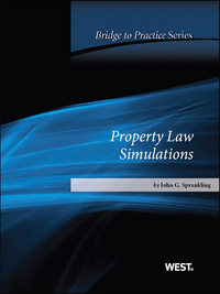 property law simulations bridge to practice 1st edition john sprankling 0314277889, 9780314277886