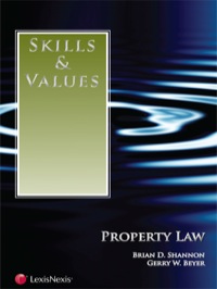 skills and values property law 1st edition brian shannon , gerry beyer 142248047x, 9781422480472