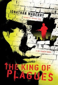 the king of plagues a joe ledger novel 1st edition jonathan maberry 1250092833, 1429966890, 9781250092830,