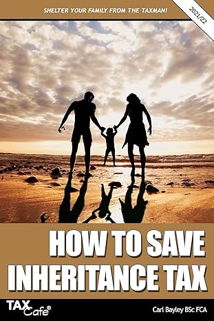 how to save inheritance tax 2021-2022 2021 edition carl bayley 1911020684, 978-1911020684
