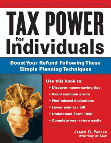 tax power for individuals boost your refund by following these simple planning techniques  james parker