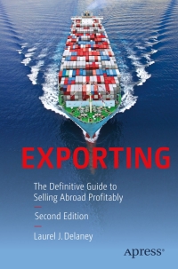 exporting the definitive guide to selling abroad profitably 2nd edition laurel j. delaney 1484221923,