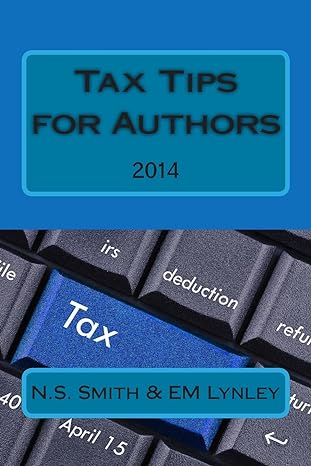 tax tips for authors 2014 2014 edition n.s. smith, em lynley 1626220093, 978-1626220096