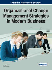organizational change management strategies in modern business 1st edition asl goksoy 1466695331, 1466695358,