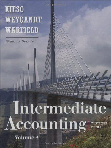 intermediate accounting volume 2 13th edition donald e. kieso, d. e. kieso, jerry j. weygandt, terry d.