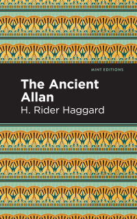 the ancient allan  h. rider haggard 1513277634, 1513278045, 9781513277639, 9781513278049