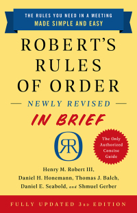 roberts rules of order newly revised in brief 3rd edition henry m. robert iii , daniel h honemann , thomas j