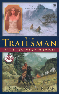 the trailsman 256 high country horror 1st edition jon sharpe 0451208056, 1101166487, 9780451208057,
