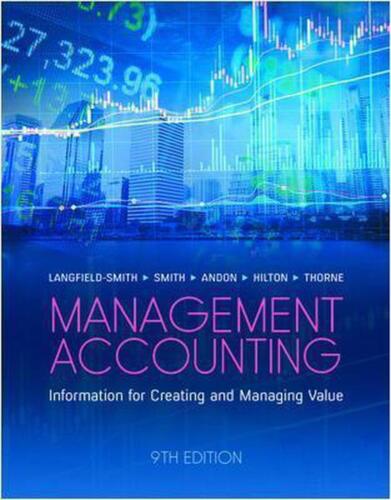 management accounting information for creating and managing value 9th edition kim langfield smith, david