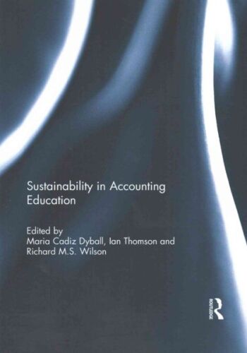 sustainability in accounting education 1st edition maria cadiz dyball, ian thomson ,  richard m.s. wilson