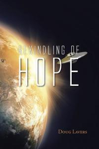 rekindling of hope 1st edition doug lavers 1482824191, 1482824205, 9781482824193, 9781482824209