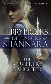 the defenders of shannara the sorcerers daughter  terry brooks 0345540824, 0345540832, 9780345540829,