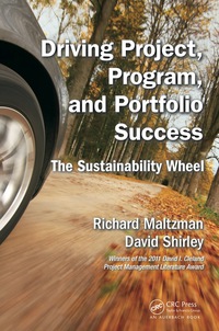 driving project  program  and portfolio success  the sustainability wheel 1st edition richard maltzman ,