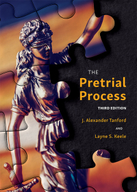 the pretrial process 3rd edition j. alexander tanford, layne s. keele 1531021484, 9781531021481