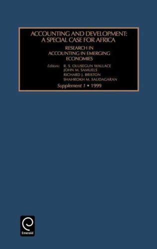 accounting and development  a special case for africa  research in accounting in emerging economies 1st