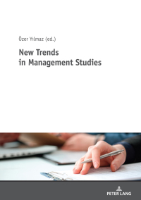 new trends in management studies 1st edition Özer yilmaz 3631803427, 3631805942, 9783631803424,