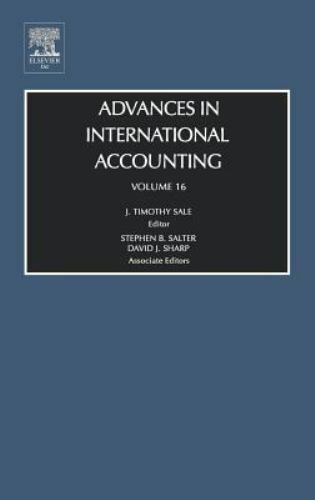 advances in international accounting volume 16 1st edition j. timothy sale 0762310561, 9780762310562