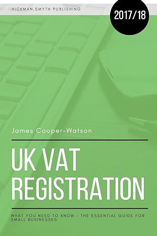 uk vat registration what you need to know the essential guide for small businesses 2017-2018 1st edition