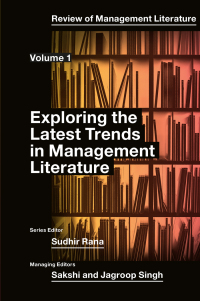 exploring the latest trends in management literature 1st edition sudhir rana, sakshi, jagroop singh