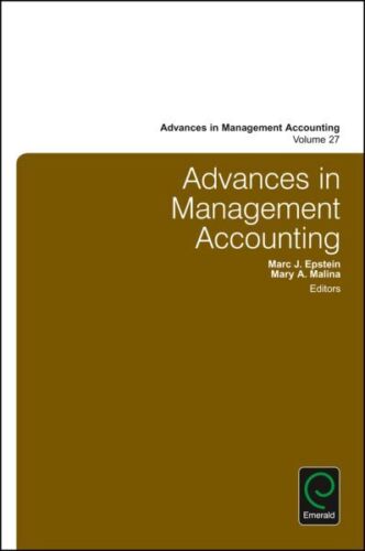 advances in management accounting volume 27 1st edition mary m. malina 9781785609725, 1785609726