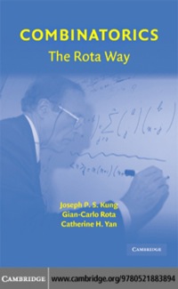 combinatorics the rota way 1st edition joseph p. s. kung, gian-carlo rota, catherine h. yan 052188389x,