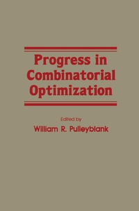 progress in combinatorial optimization 1st edition william r. pulleyblank 0125667809, 9780125667807
